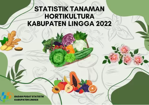 Statistik Tanaman Hortikultura Kabupaten Lingga 2022
